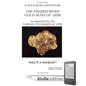 The Fraser River Gold Rush of 1858 As Reported by the California Newspapers of 1858: Was It a Humbug