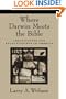 Where Darwin Meets the Bible: Creationists and Evolutionists in America