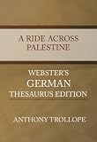 A Ride Across Palestine - Webster's German Thesaurus Edition