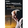 Ich mu�te immer lachen: Dieter Hildebrandt erz�hlt sein Leben
