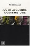 Juger la guerre, juger l'histoire