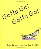 Gotta Go! Gotta Go! (Sunburst Book)