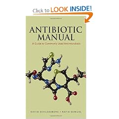 Antibiotic Manual: A Guide to Commonly Used Antimicrobials by David Schlossberg MD FACP and Rafik Samuel MD