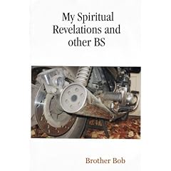 My Spiritual Revelations and Other BS