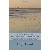Little Gifts of Sustainable Contentment ~ C.J. Good
