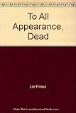 To all appearance, dead