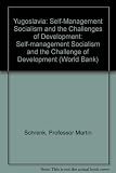 Yugoslavia, self-management socialism and the challenges of development : report of a mission sent to Yugoslavia