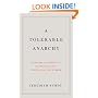 A Tolerable Anarchy: Rebels, Reactionaries, and the Making of American Freedom