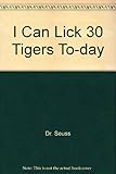 I can lick 30 tigers today! and other stories