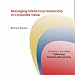 Managing Intellectual Leadership in Corporate Value (Corporate University Solutions)