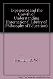 Experience and the growth of understanding