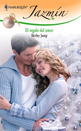 El regalo del amor (Jazmín) (Spanish Edition)
