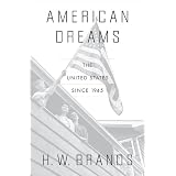 American Dreams: The United States Since 1945