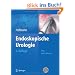 Endoskopische Urologie: Atlas und Lehrbuch