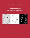 Produkt-Bild: Kulturhermeneutik und kritische Rationalit&auml;t: Festschrift f&uuml;r Hans-Otto M&uuml;hleisen