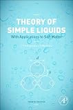 Theory of Simple Liquids, Fourth Edition: with Applications to Soft Matter