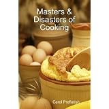 Masters and Disasters of Cooking