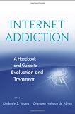 Internet Addiction: A Handbook and Guide to Evaluation and Treatment