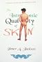 Intrinsic Quality of Skin