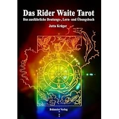 Das Rider Waite Tarot: Das ausf�hrliche Deutungs-, Lern- und �bungsbuch