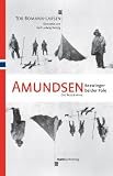 Amundsen. Bezwinger beider Pole: Die Biographie