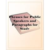 Phrases for Public Speakers and Paragraphs for Stu