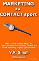 Marketing is a Contact Sport: Make Contact through Blogs, SEO (Search Engine optimization), Search and Social Marketing
