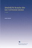 Zeitschrift F�r Deutsches Altertum Und Deutsche Literatur.: V. 4 1844 - Author Unknown