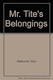 Mr Tite's belongings