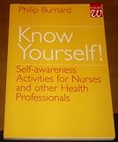 Know yourself! : self-awareness activities for nurses and other health professionals