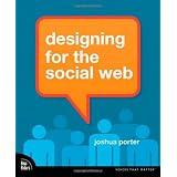 Designing Social Web Applications (Voices That Matter)von "Joshua Porter"