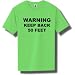 WARNING KEEP BACK 50 FEET Short Sleeve Bright Neon T-Shirt - Available in 5 bright colors