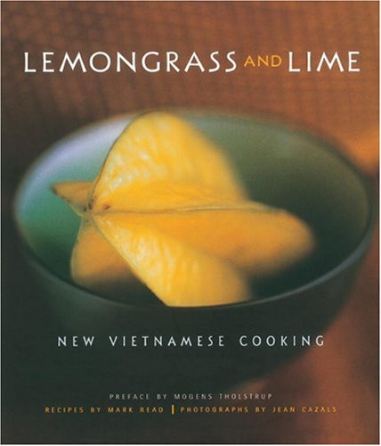 Lemongrass and Lime: New Vietnamese Cooking