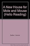 A new house for mole and mouse