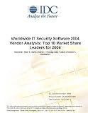 Worldwide IT Security Software 2004 Vendor Analysis: Top 10 Market Share Leaders for 2004