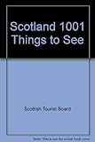 Scotland, 1001 things to see