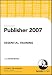 Publisher 2007 Essential Training