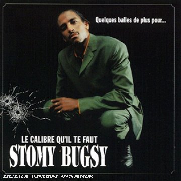 stomy bugsy - Quelques balles de plus pour... le calibre qu