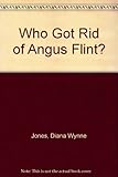 Who got rid of Angus Flint?