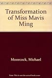 The transformation of Miss Mavis Ming : a romance of the end of time