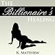 The Billionaire's Healing: A BBW Erotic Romance