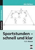 Sportstunden - schnell und klar: 1. und 2. Klasse