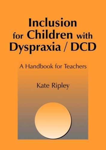 City Travel Guides Discounted  Books : Inclusion for Children with Dyspraxia: A Handbook for Teachers