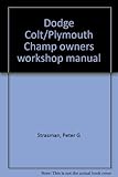Dodge Colt/Plymouth Champ owners workshop manual