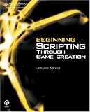 Beginning Scripting Through Game Creation