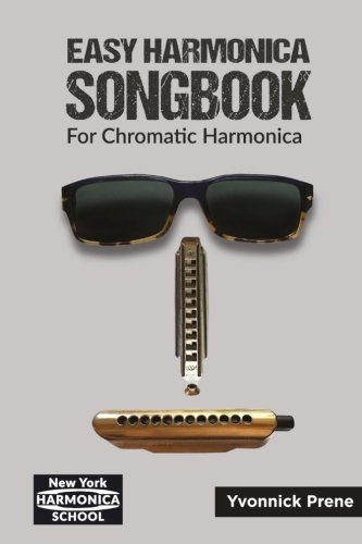 Easy Harmonica Songbook for Chromatic Harmonica: For Chromatic Harmonica | 70 Audio Examples | Lyrics and Tabs