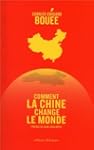 Comment la Chine change le monde