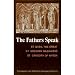 The Fathers Speak: St Basil the Great, St Gregory of Nazianzus, St Gregory of Nyssa