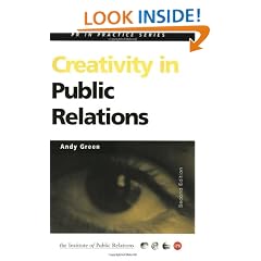 Creativity in Public Relations (PR In Practice)