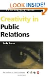Creativity in Public Relations (PR In Practice)